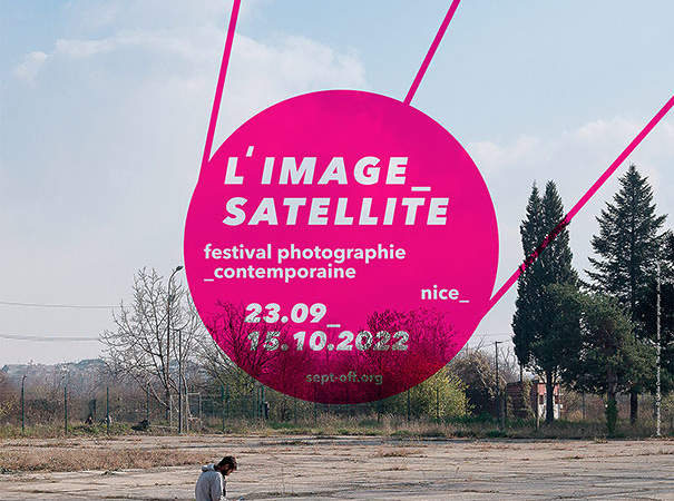 Festival L’IMAGE_SATELLITE 2022 - Nice Vence