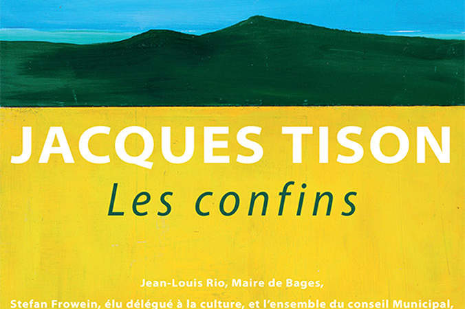 Jacques Tison - Les Confins - Bages