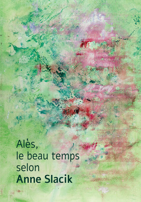 Alès, le beau temps selon Anne Slacik - Alès