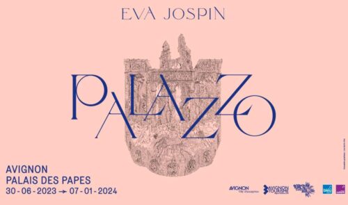 Eva Jospin - Palazzo - Palais des Papes à Avignon
