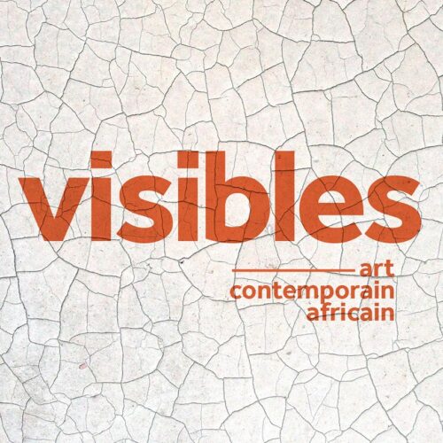 Visibles, art contemporain africain - Montpellier