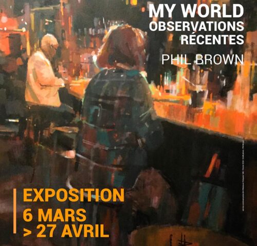 Phil Brown - My World. Observations récentes - Villeneuve Tolosane