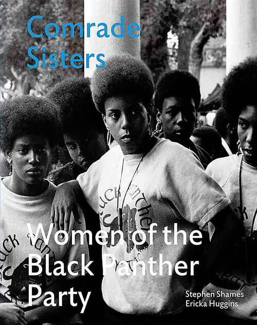 Stephen Shames - Comrade Sisters / les Panthères noires - Mougins