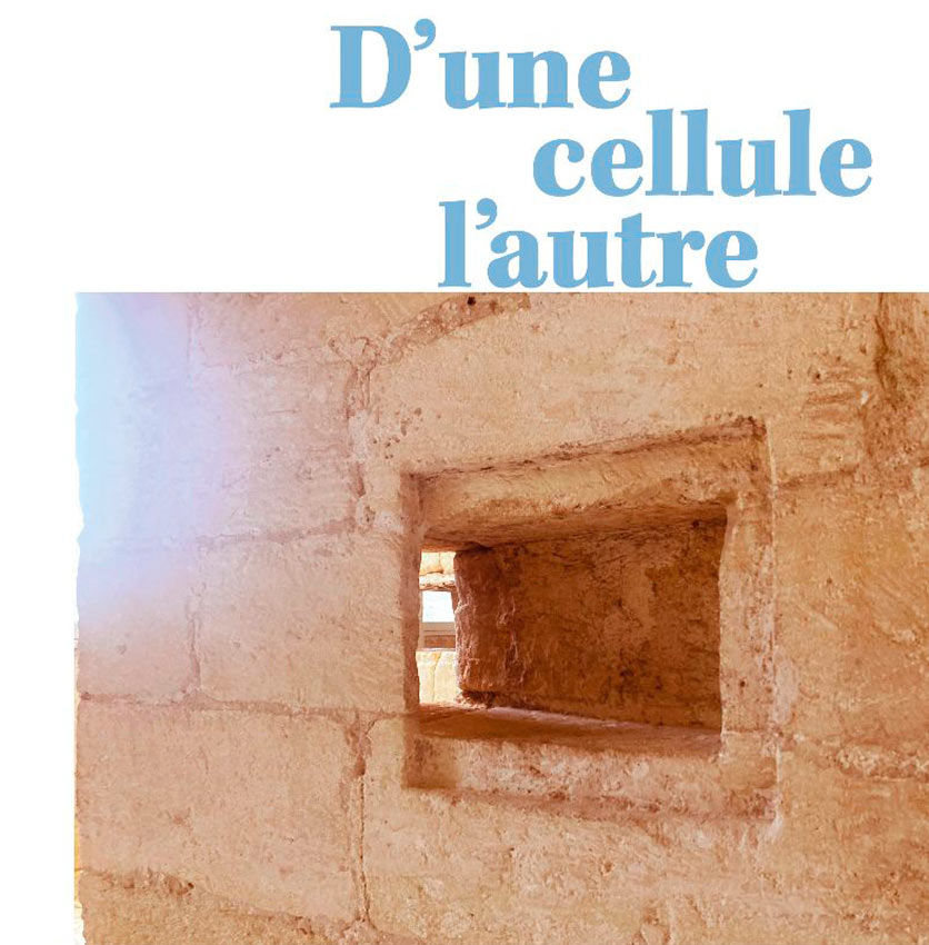 D’une cellule l’autre - Chartreuse de Villeneuve-les-Avignon
