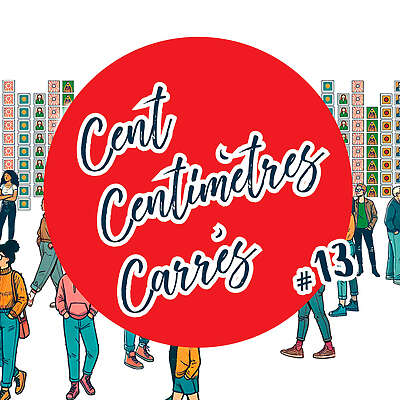 Cent Centimètres Carrés #13