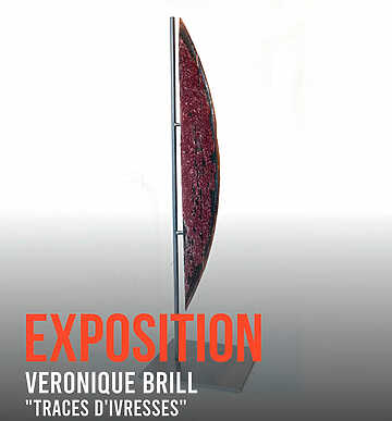 Véronique Brill - Traces d’ivresses - Rivesaltes