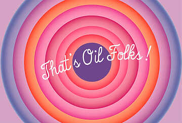 That's Oil Folks ! - Nice