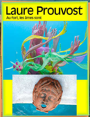 Laure Prouvost - Au fort, les âmes sont - Marseille