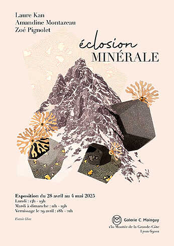 Laure Kan, Amandine Montazeau, Zoé Pignolet - Éclosion minérale - Lyon