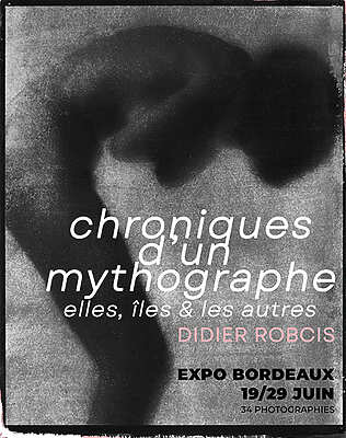 Didier Robcis - Chroniques d’un Mythographe - Bordeaux