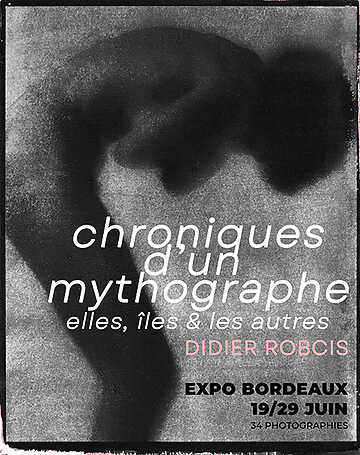 Didier Robcis - Chroniques d’un Mythographe - Bordeaux