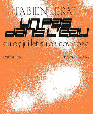 Fabien Lerat - Un Pas dans l’eau - Digne-les-Bains