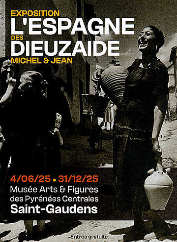 L’Espagne des Dieuzaide :  michel  et jean - St Gaudens