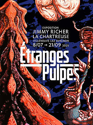 Jimmy Richer - Étranges Pulpes - Villeneuve Lez Avignon