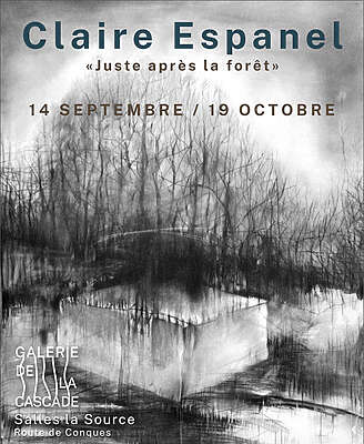 Claire Espanel - Juste après la forêt - Salles La Source
