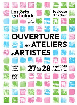 Les Arts en Balade 2025 - Ateliers d'artistes - Toulouse