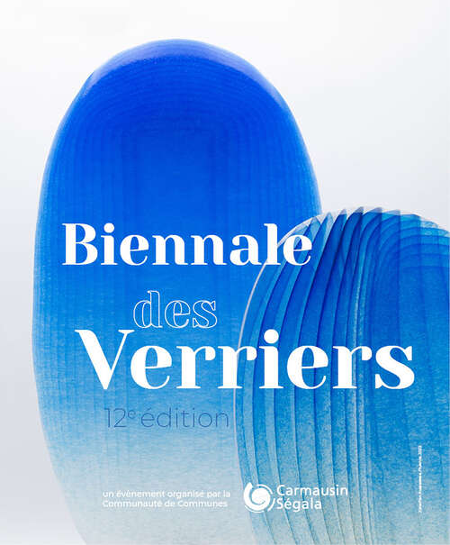 Biennale des Verriers 2025 - Carmaux