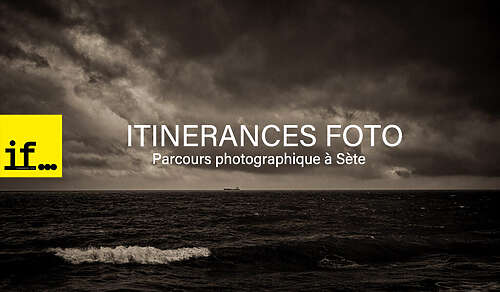 Appel à candidature - Itinérances Foto 2026 - Sète