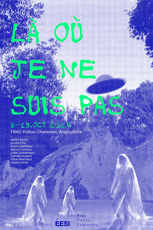 Là où je ne suis pas - Diplomé·e·s de l’ÉESI - Angoulême