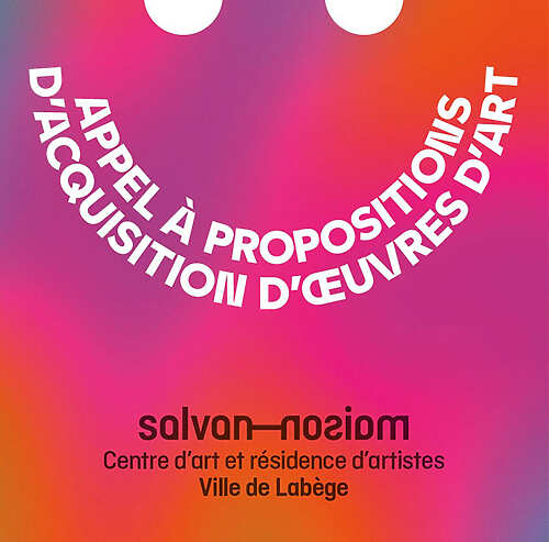 Appel à propositions d’acquisition d’œuvres Artothèque Maison Salvan - Labège