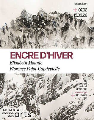Elisabeth Mounic & Florence Pujol Capdevielle - Encre d’Hiver - Arras-en-Lavedan