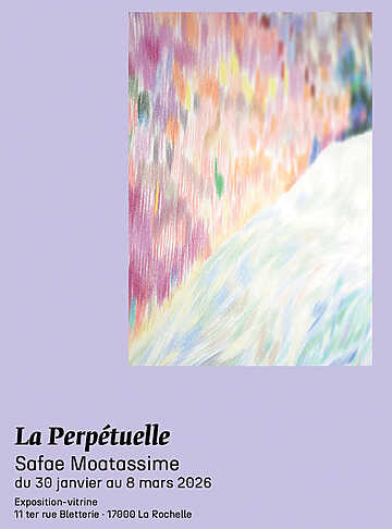 Safae Moatassime - La Perpétuelle - La Rochelle