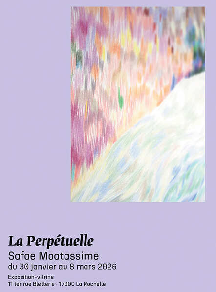 Safae Moatassime - La Perpétuelle - La Rochelle