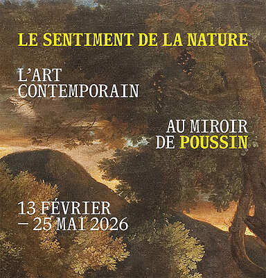 Le Sentiment de la Nature - Monaco L’art contemporain au miroir de Nicolas Poussin
