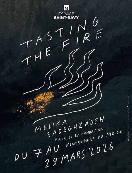 Melika Sadeghzadeh - Tasting the fire - Montpellier