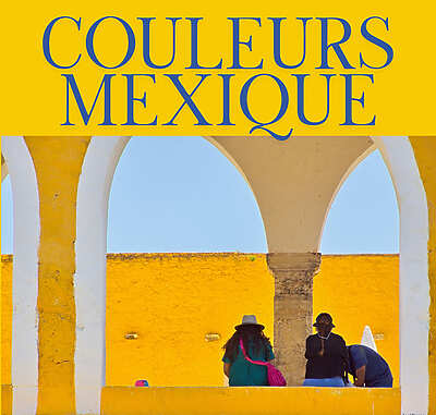 Joel Pierre - Couleurs Mexique - Montauban