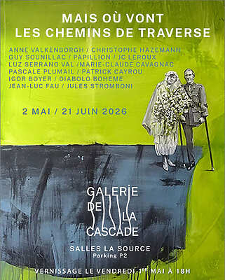 Mais où vont les chemins de traverse - Salles La Source