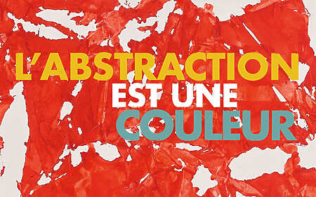 L’Abstraction est un Couleur - Hyères