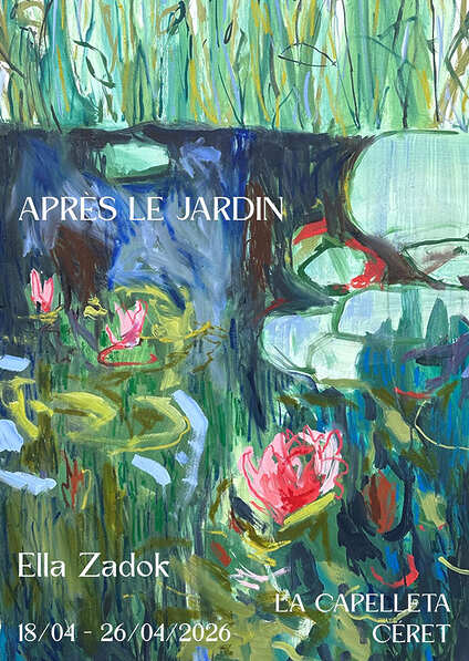 Ella Zadok - Après le jardin - Céret