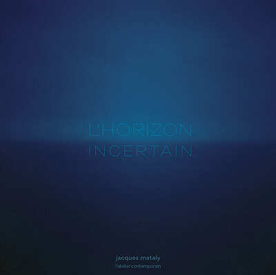 Jacques Mataly - L'horizon incertain - Toulouse