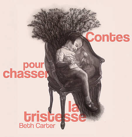 Beth Carter – Contes pour chasser la tristesse – Mougins