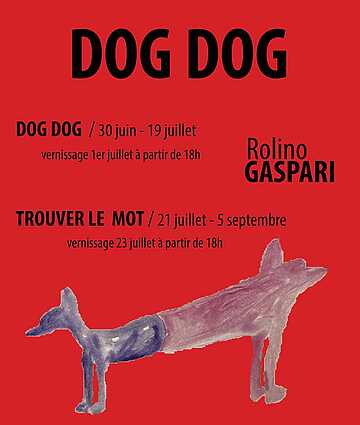 Rolino Gaspari – Dog Dog - Toulouse
