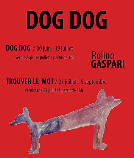Rolino Gaspari – Dog Dog - Toulouse