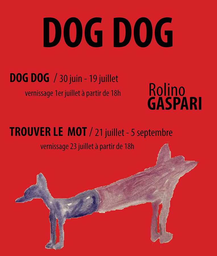Rolino Gaspari – Dog Dog - Toulouse