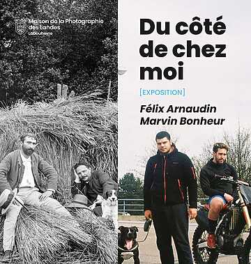 Félix Arnaudin & Marvin Bonheur En regard - Du côté de chez moi - Labouheyre