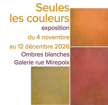 Jean-Louis Bentajou - Seules les couleurs - Toulouse