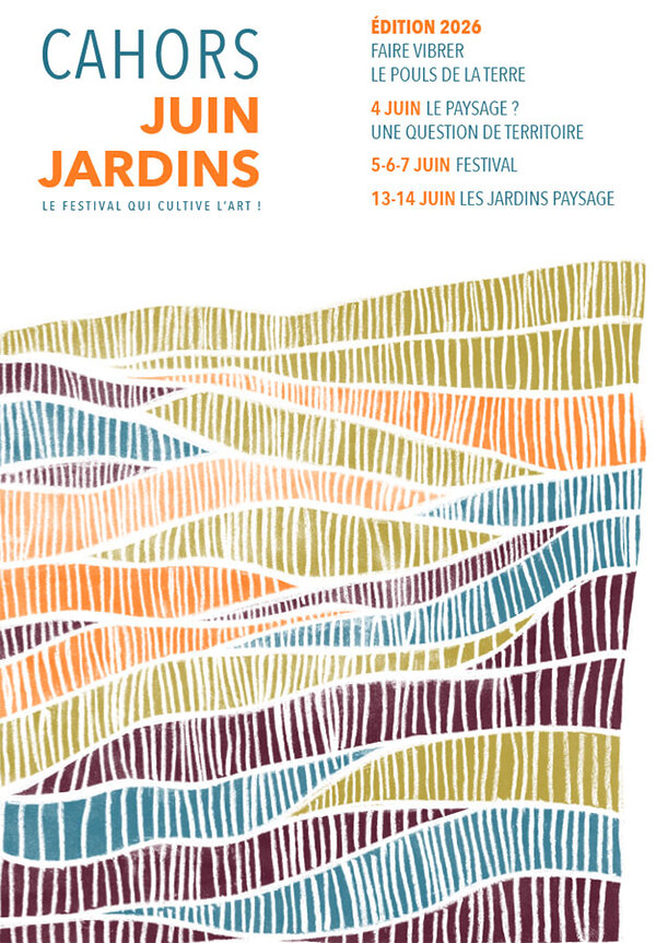 Faire vibrer le pouls de la terre – Cahors Juin Jardins 2026