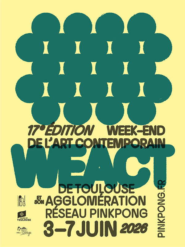 WEACT 2026 Week-End de l’Art Contemporain Toulouse