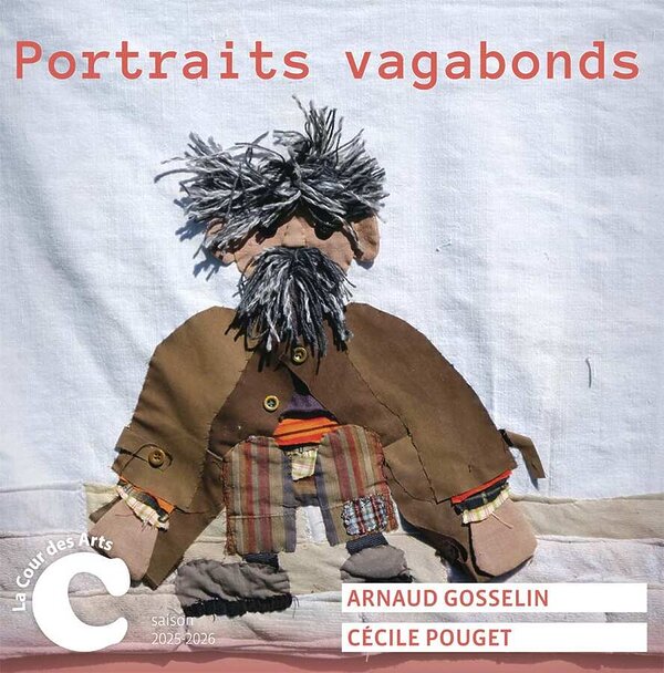 Cécile Pouget & Arnaud Gosselin - Portraits vagabonds - Tulle