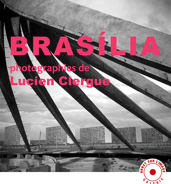 Lucien Clergue - Brasilia - Bordeaux